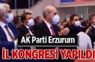 AK Parti Erzurum il kongresi yapıldı