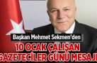 Başkan Sekmen’den 10 Ocak Çalışan Gazeteciler Günü Mesajı