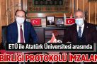 ETÜ ile Atatürk Üniversitesi arasında iş birliği protokolü imzalandı
