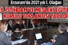 Erzurum’da 2021 yılı 1. Olağan İl İstihdam ve Mesleki Eğitim Kurulu Toplantısı yapıldı
