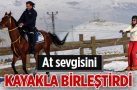Hayalindeki çiftliği kurdu, at sevgisini kayakla birleştirdi