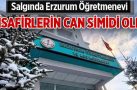 Salgında Erzurum Öğretmenevi misafirlerin can simidi oldu