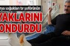 Sibirya soğukları tır şoförünün ayaklarını dondurdu