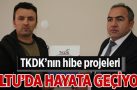 TKDK’nın hibe projeleri Oltu’da hayata geçiyor