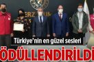 Türkiye’nin en güzel sesleri ödüllendirildi