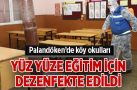 Palandöken’de köy okulları yüz yüze eğitim için dezenfekte edildi