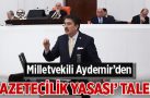 Aydemir TBMM’de gazetecilerin beklentilerini paylaştı