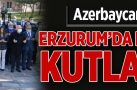 Azerbaycan Zafer Günü Erzurum’da etkinliklerle kutlanıyor