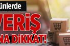 Özel günlerde alışveriş tuzaklarına dikkat!