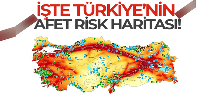 AFAD Türkiye’nin afet risk haritasını çıkardı